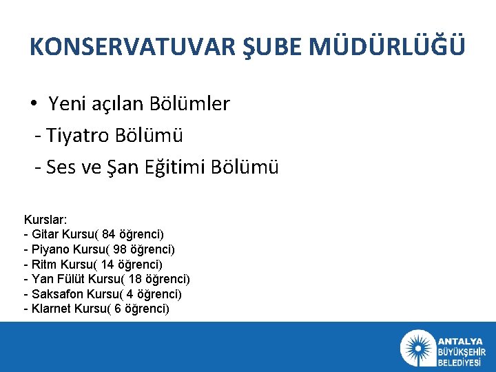 KONSERVATUVAR ŞUBE MÜDÜRLÜĞÜ • Yeni açılan Bölümler - Tiyatro Bölümü - Ses ve Şan