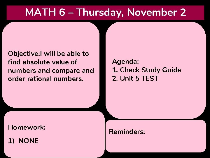 MATH 6 – Thursday, November 2 Objective: I will be able to find absolute