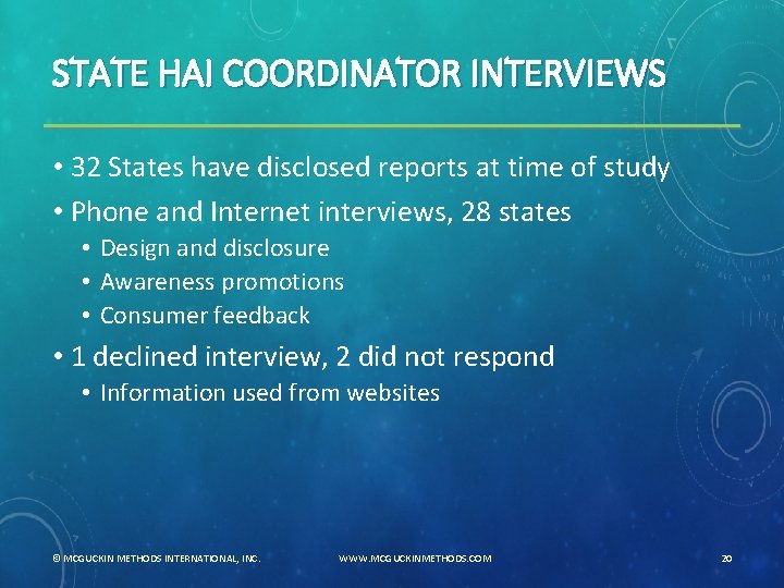 STATE HAI COORDINATOR INTERVIEWS • 32 States have disclosed reports at time of study