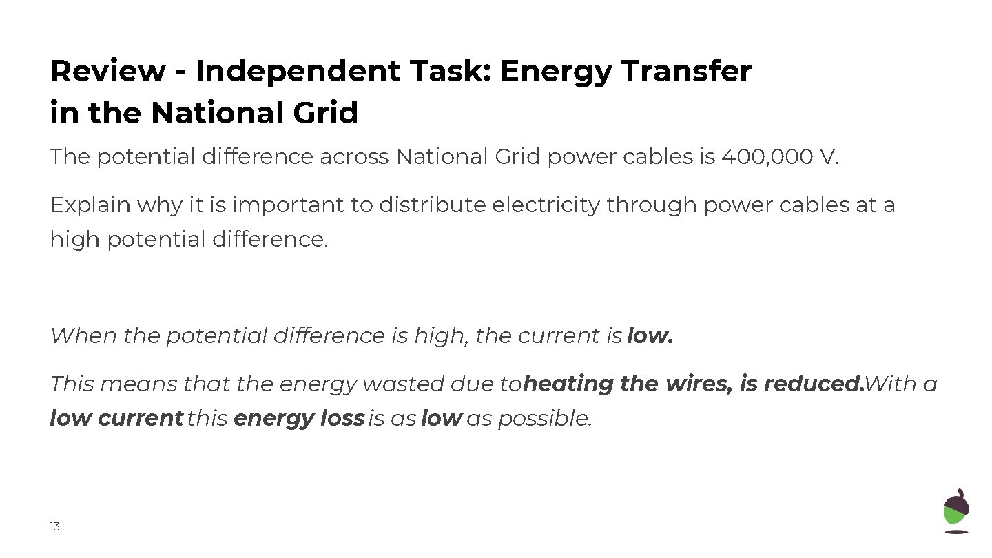Review - Independent Task: Energy Transfer in the National Grid The potential difference across