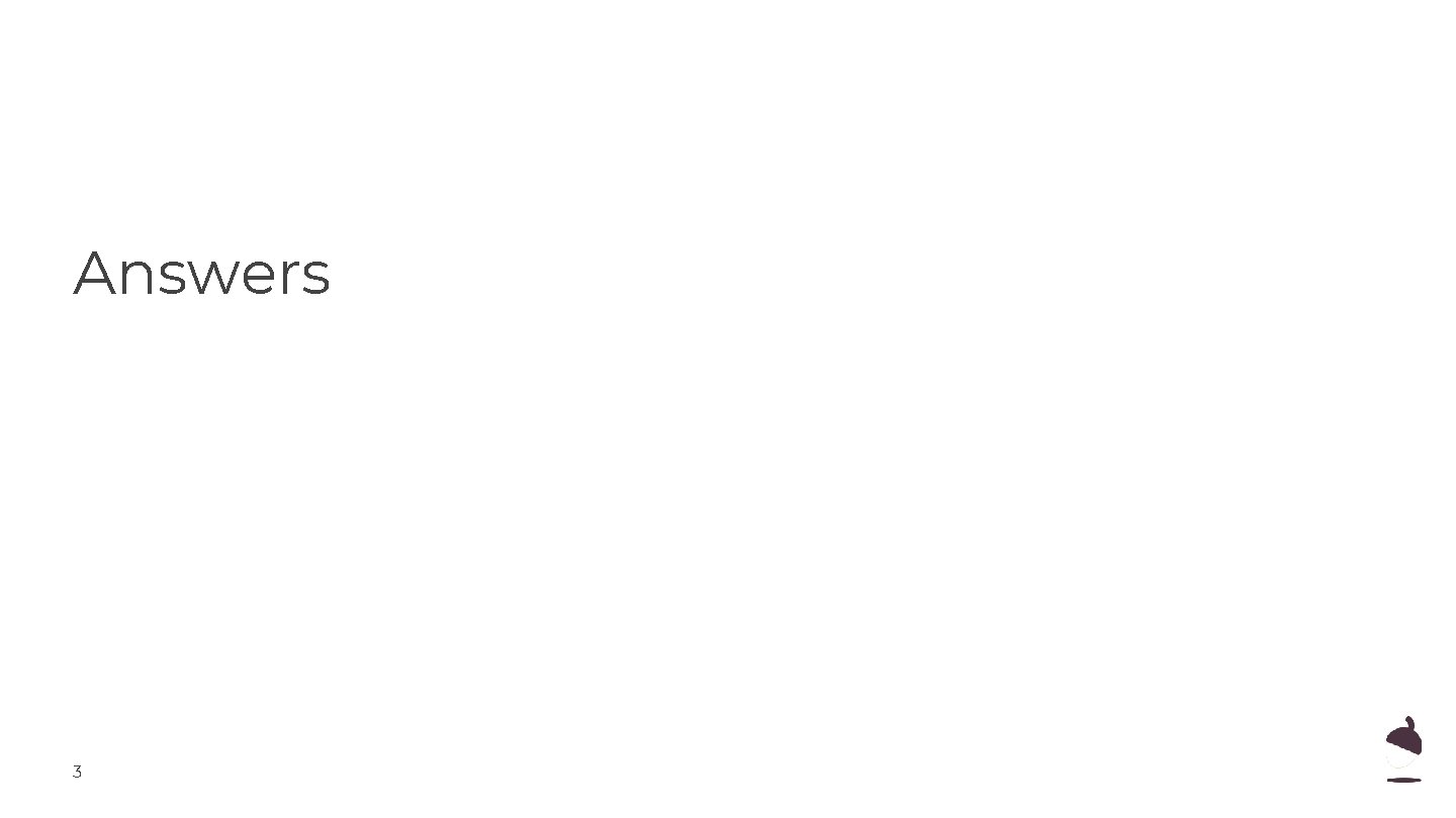 Answers 3 