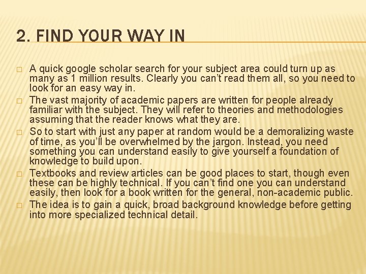 2. FIND YOUR WAY IN � � � A quick google scholar search for