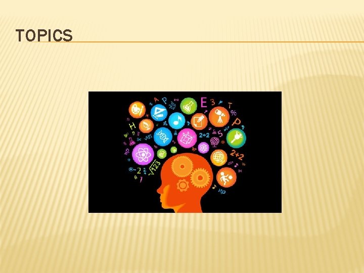TOPICS 