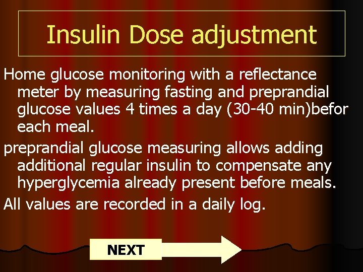 Insulin Dose adjustment Home glucose monitoring with a reflectance meter by measuring fasting and