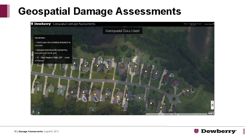 Geospatial Damage Assessments 13 | Damage Assessments August 8, 2017 