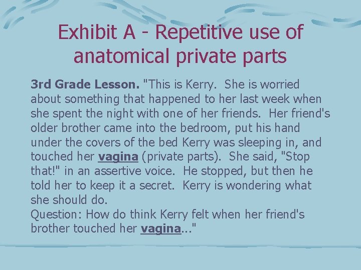 Exhibit A - Repetitive use of anatomical private parts 3 rd Grade Lesson. "This