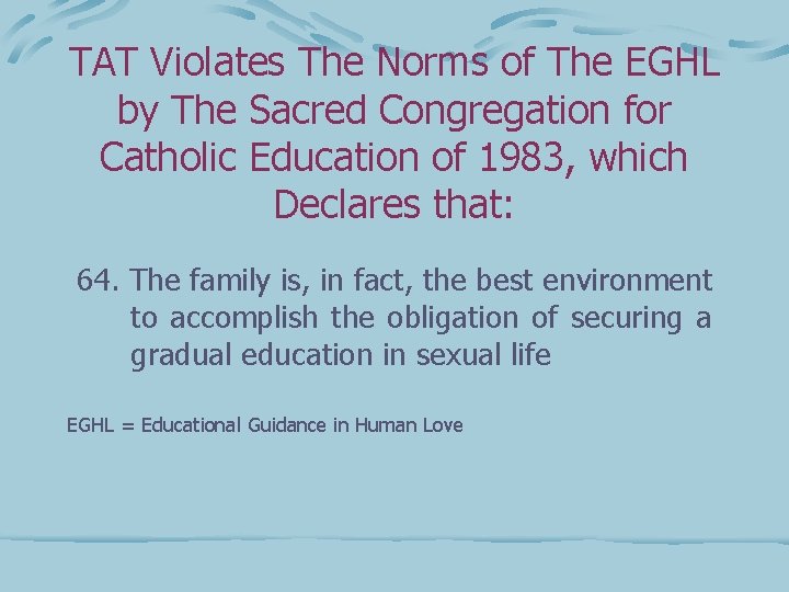 TAT Violates The Norms of The EGHL by The Sacred Congregation for Catholic Education