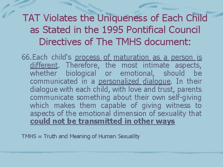 TAT Violates the Uniqueness of Each Child as Stated in the 1995 Pontifical Council