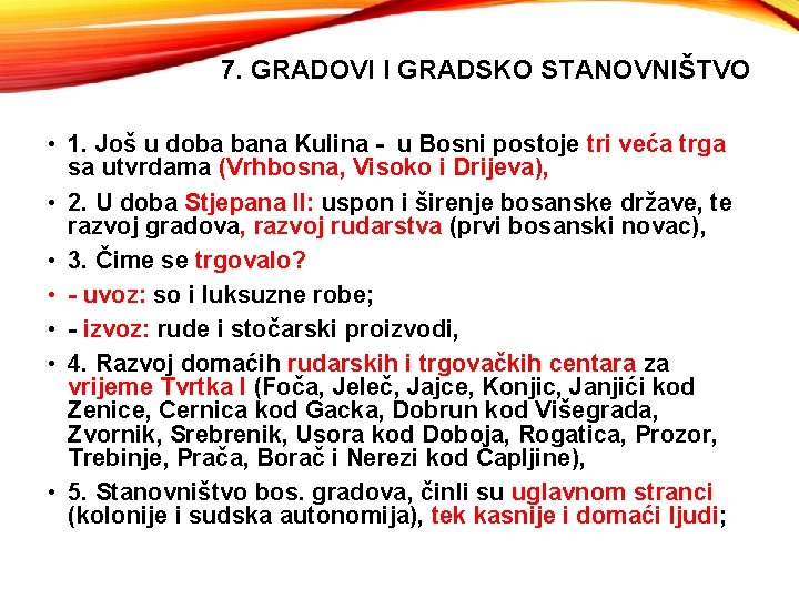 7. GRADOVI I GRADSKO STANOVNIŠTVO • 1. Još u doba bana Kulina - u