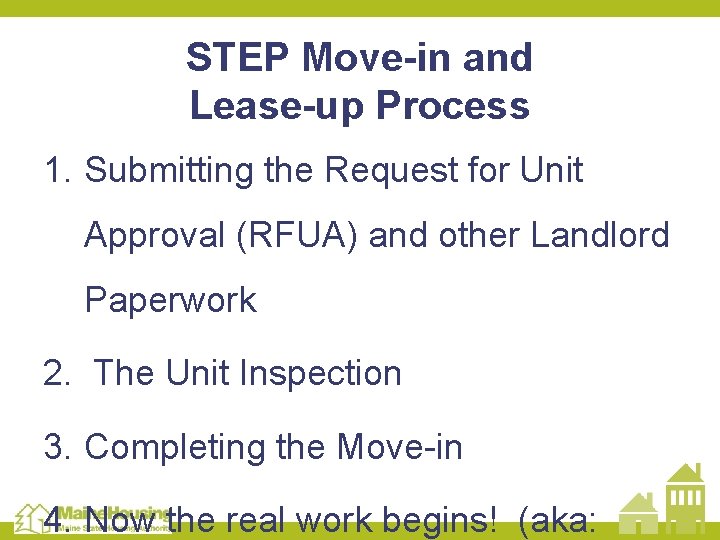 STEP Move-in and Lease-up Process 1. Submitting the Request for Unit Approval (RFUA) and