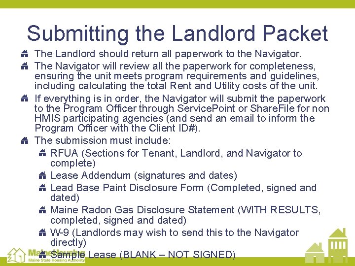 Submitting the Landlord Packet The Landlord should return all paperwork to the Navigator. The