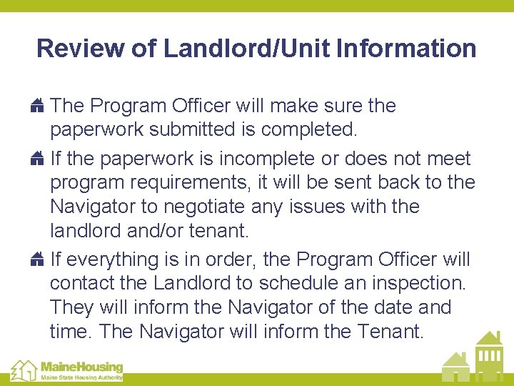 Review of Landlord/Unit Information The Program Officer will make sure the paperwork submitted is
