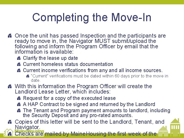 Completing the Move-In Once the unit has passed Inspection and the participants are ready