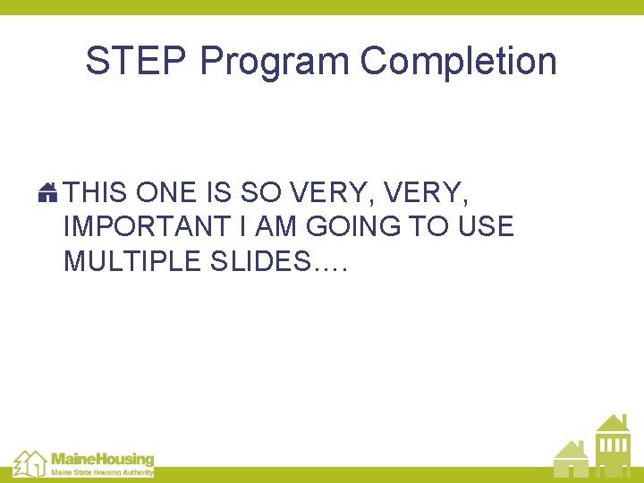 STEP Program Completion THIS ONE IS SO VERY, IMPORTANT I AM GOING TO USE