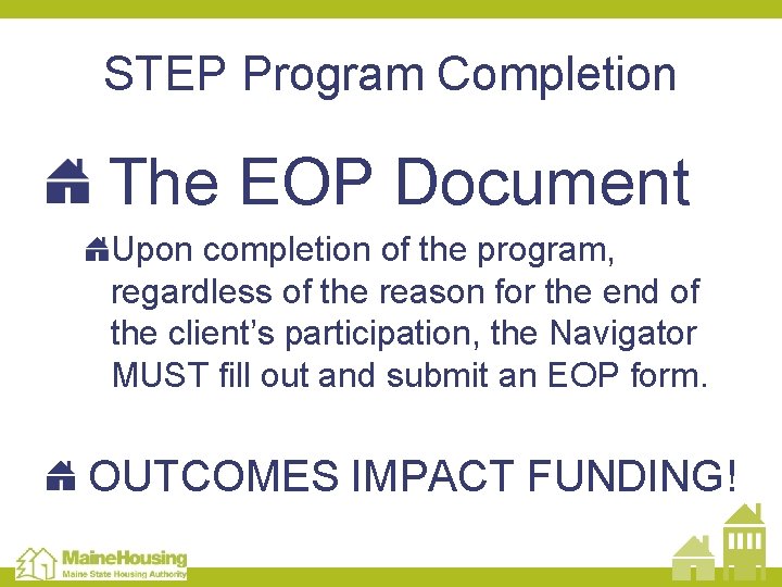 STEP Program Completion The EOP Document Upon completion of the program, regardless of the