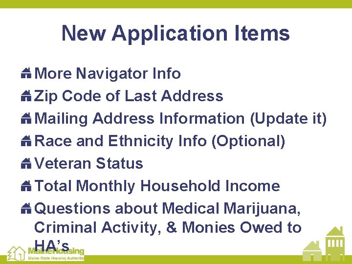 New Application Items More Navigator Info Zip Code of Last Address Mailing Address Information