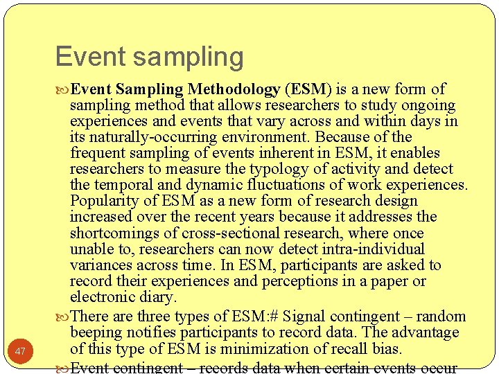 Event sampling Event Sampling Methodology (ESM) is a new form of 47 sampling method