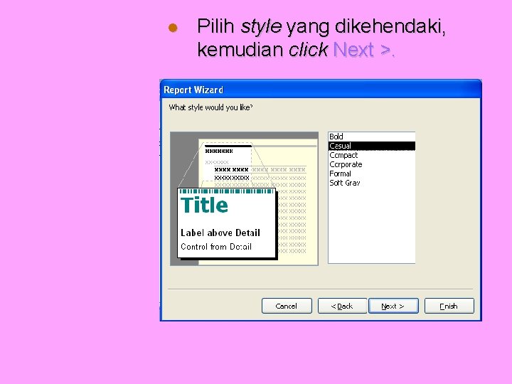  Pilih style yang dikehendaki, kemudian click Next >. 