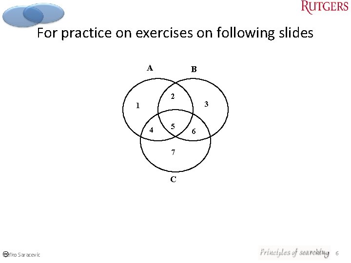 For practice on exercises on following slides A B 2 3 1 4 5