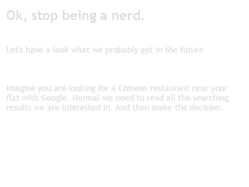 Ok, stop being a nerd. Let's have a look what we probably get in