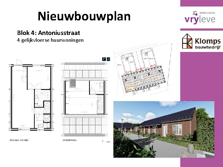 Nieuwbouwplan Blok 4: Antoniusstraat 4 gelijkvloerse huurwoningen 