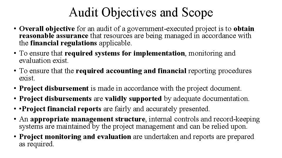 Audit Objectives and Scope • Overall objective for an audit of a government-executed project