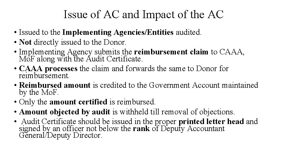 Issue of AC and Impact of the AC • Issued to the Implementing Agencies/Entities