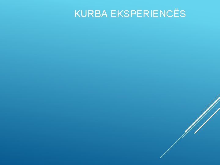 KURBA EKSPERIENCËS 