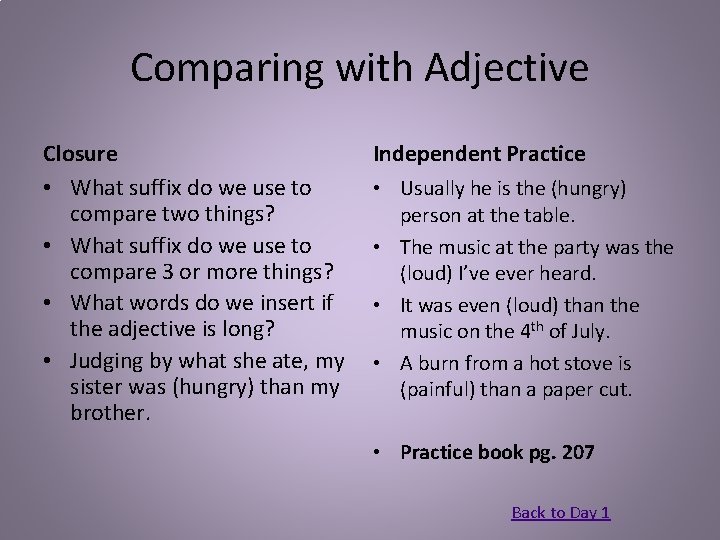 Comparing with Adjective Closure • What suffix do we use to compare two things?