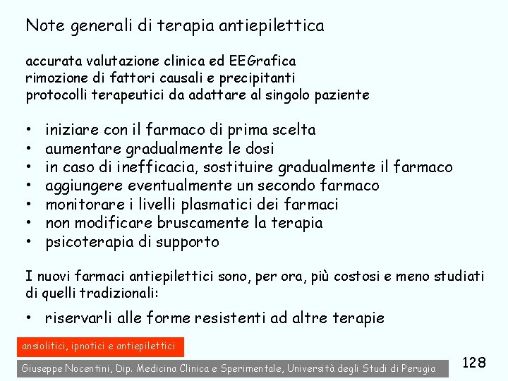 Note generali di terapia antiepilettica accurata valutazione clinica ed EEGrafica rimozione di fattori causali