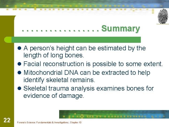 . . . . Summary l A person’s height can be estimated by the