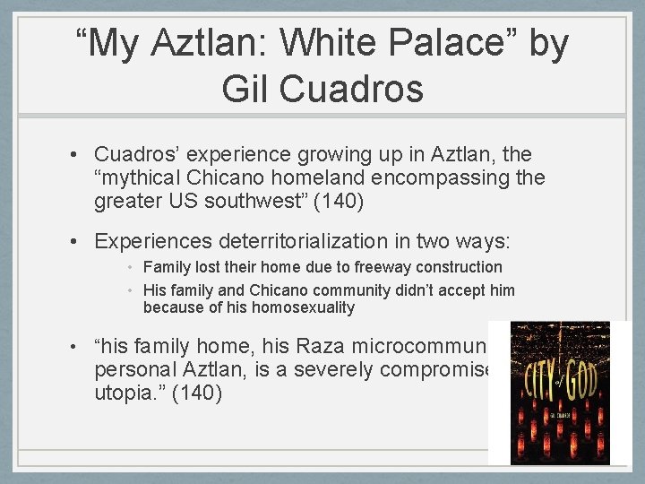“My Aztlan: White Palace” by Gil Cuadros • Cuadros’ experience growing up in Aztlan,