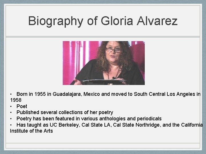 Biography of Gloria Alvarez • Born in 1955 in Guadalajara, Mexico and moved to