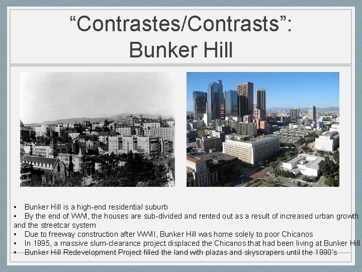 “Contrastes/Contrasts”: Bunker Hill • Bunker Hill is a high-end residential suburb • By the