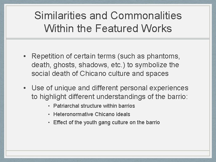 Similarities and Commonalities Within the Featured Works • Repetition of certain terms (such as