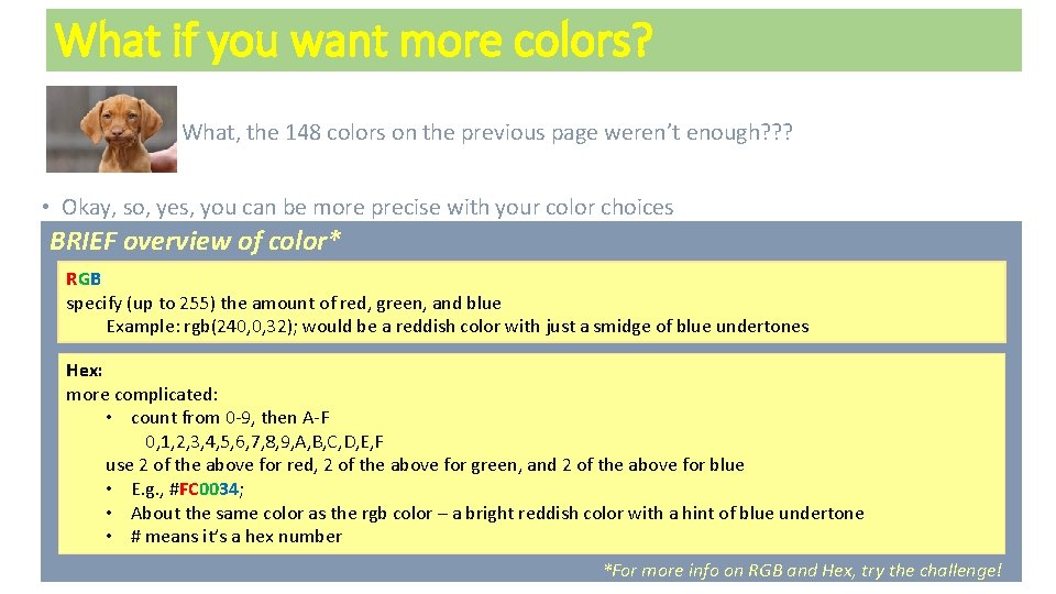 What if you want more colors? • What, the 148 colors on the previous What if you want more colors? • What, the 148 colors on the previous