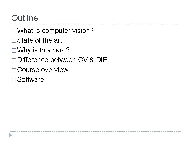 Fundamental of Computer Vision Sobia Tariq Javed Outline