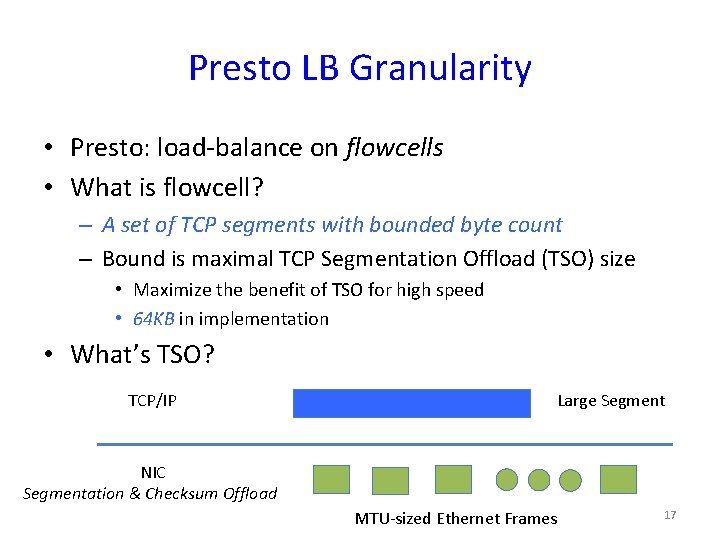 Presto LB Granularity • Presto: load-balance on flowcells • What is flowcell? – A