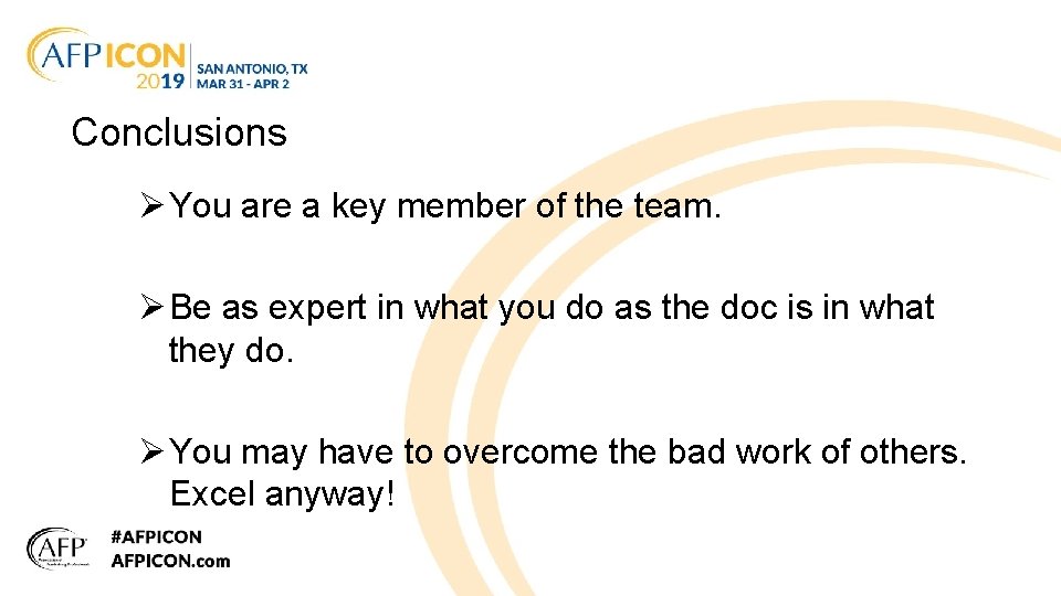 Conclusions Ø You are a key member of the team. Ø Be as expert
