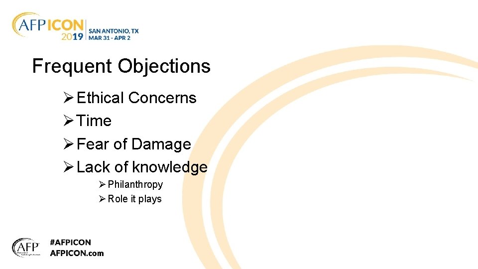 Frequent Objections Ø Ethical Concerns Ø Time Ø Fear of Damage Ø Lack of