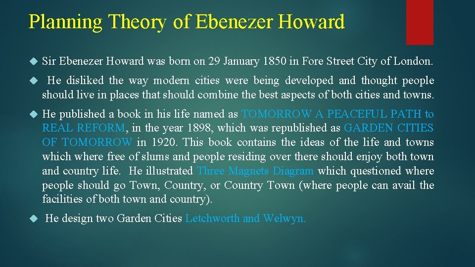 Planning Theory of Ebenezer Howard Sir Ebenezer Howard was born on 29 January 1850