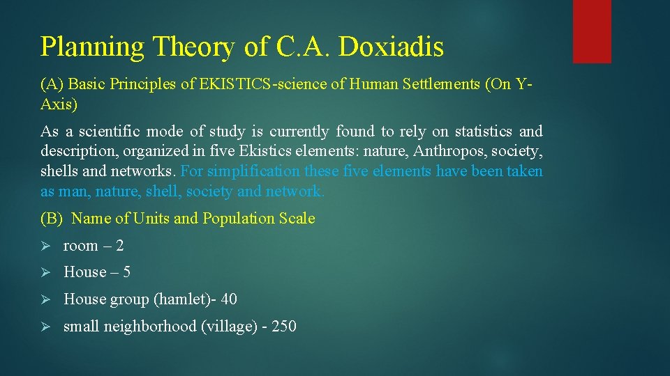 Planning Theory of C. A. Doxiadis (A) Basic Principles of EKISTICS-science of Human Settlements