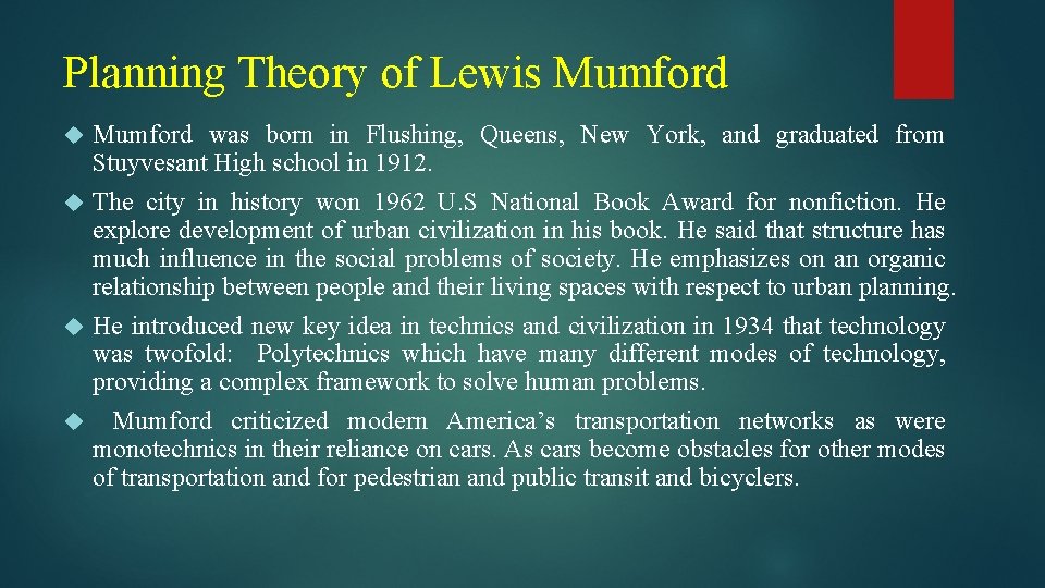 Planning Theory of Lewis Mumford was born in Flushing, Queens, New York, and graduated