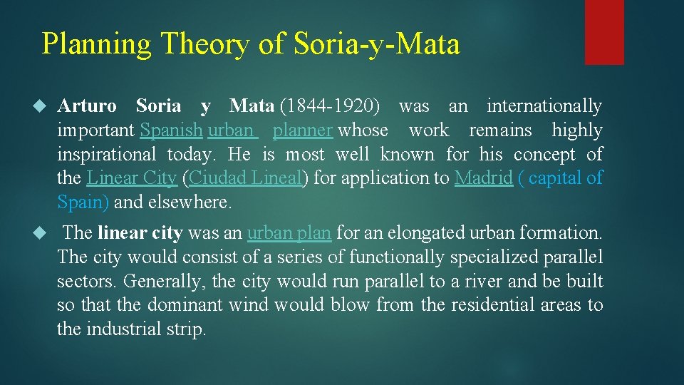 Planning Theory of Soria-y-Mata Arturo Soria y Mata (1844 -1920) was an internationally important