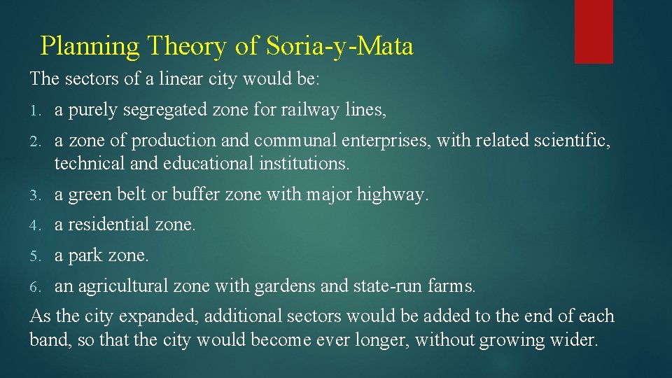 Planning Theory of Soria-y-Mata The sectors of a linear city would be: 1. a