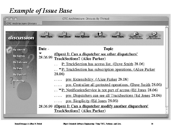Example of Issue Base Bernd Bruegge & Allen H. Dutoit Object-Oriented Software Engineering: Using Example of Issue Base Bernd Bruegge & Allen H. Dutoit Object-Oriented Software Engineering: Using
