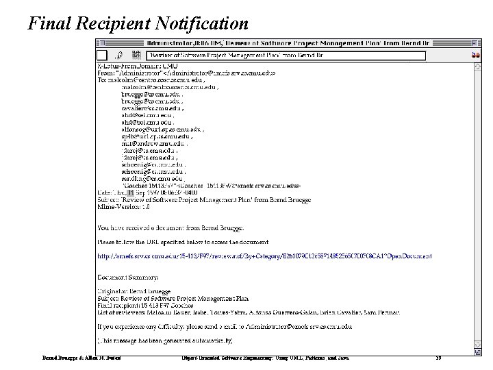 Final Recipient Notification Bernd Bruegge & Allen H. Dutoit Object-Oriented Software Engineering: Using UML, Final Recipient Notification Bernd Bruegge & Allen H. Dutoit Object-Oriented Software Engineering: Using UML,