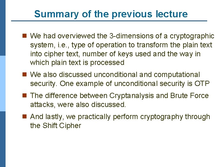 Summary of the previous lecture n We had overviewed the 3 -dimensions of a