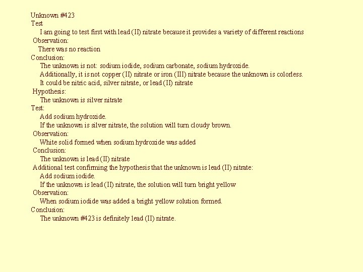 Unknown #423 Test I am going to test first with lead (II) nitrate because