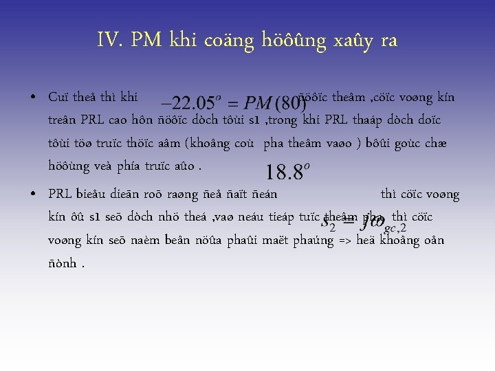 IV. PM khi coäng höôûng xaûy ra • Cuï theå thì khi ñöôïc theâm